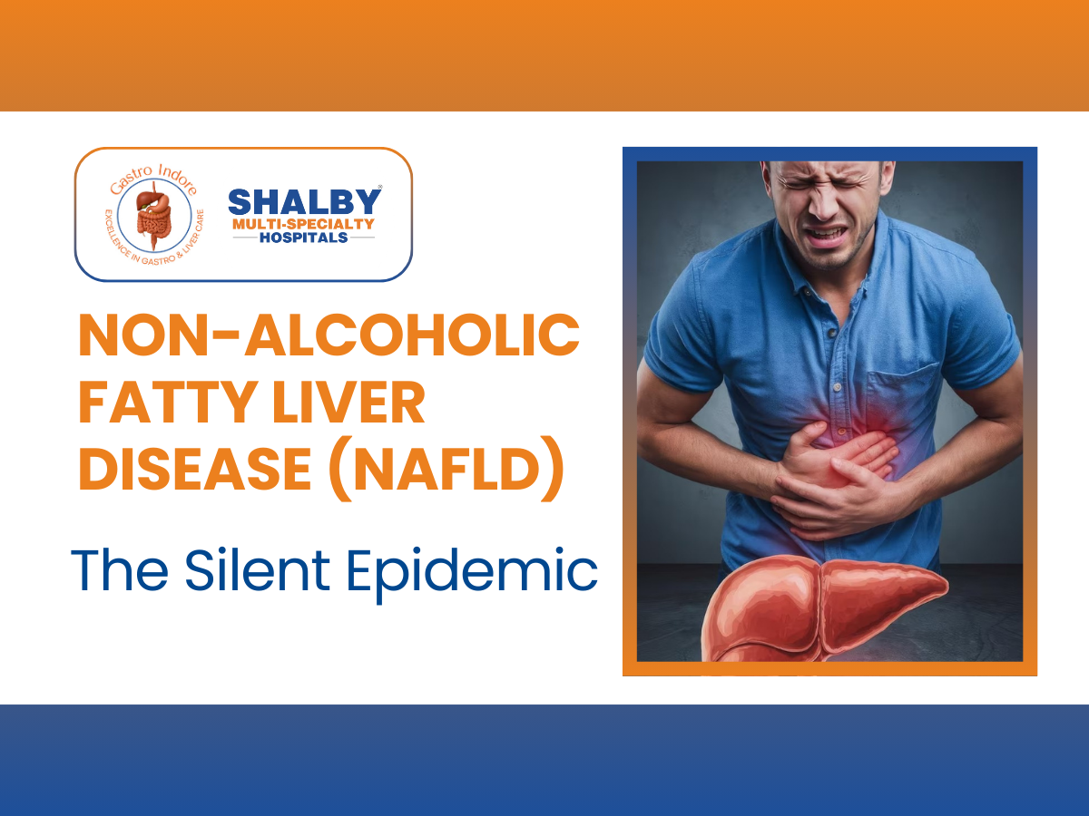 Non-Alcoholic Fatty Liver Disease (NAFLD): The Silent Epidemic