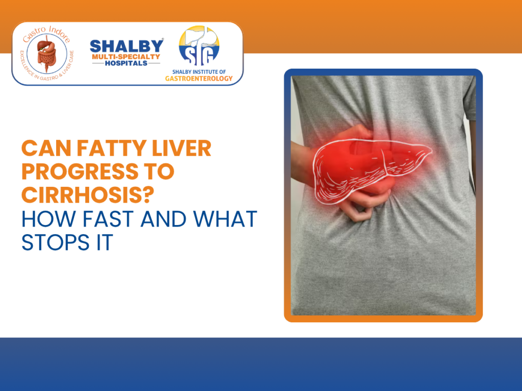Can fatty liver progress to cirrhosis over time and what lifestyle changes can stop liver damage