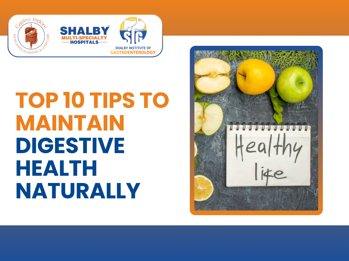 Top 10 tips to maintain digestive health naturally with healthy eating, hydration, exercise, and gut-friendly lifestyle habits.